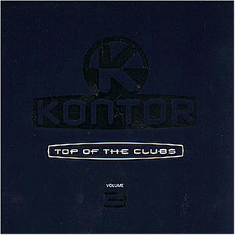Various - Kontor - Top of the Clubs Vol. 3