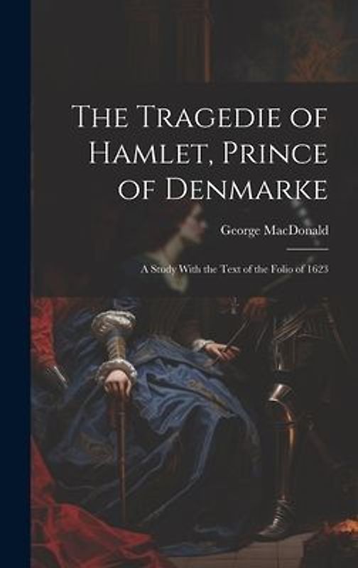 The Tragedie of Hamlet, Prince of Denmarke