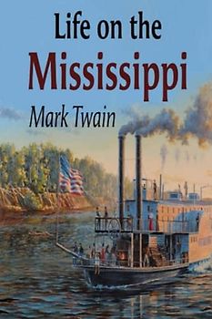 Life On The Mississippi (Annotated)