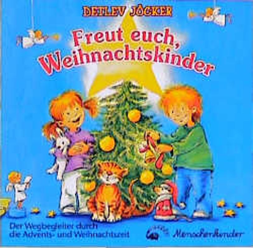 Freut euch, Weihnachstkinder. Mit Liedern, Spielen, Geschichten und...