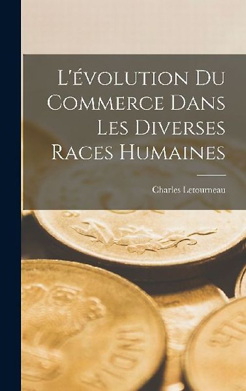 L'évolution Du Commerce Dans Les Diverses Races Humaines