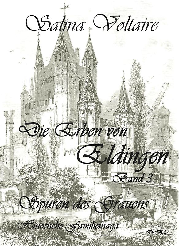 Die Erben von Eldingen Band 3 - Spuren des Grauens - Historische Familiensaga