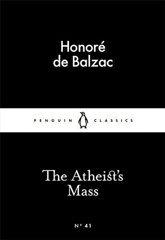 The Atheist's Mass (Penguin Little Black Classics)