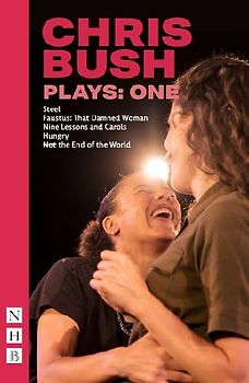 Chris Bush Plays: One