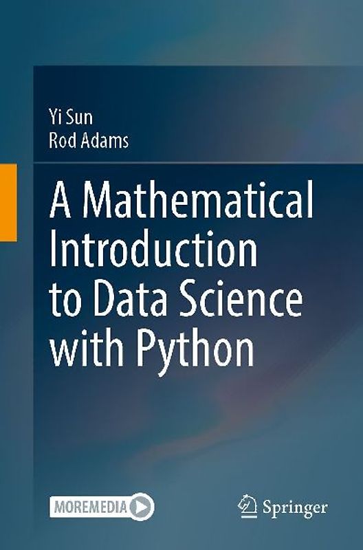 A Mathematical Introduction to Data Science with Python