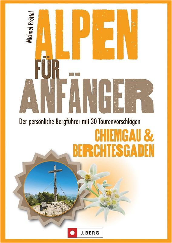 Alpen für Anfänger – Chiemgau & Berchtesgaden