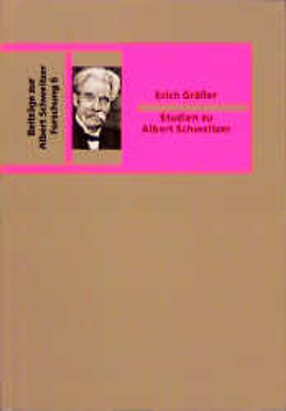 Albert Schweitzer. Aufsätze aus zwei Jahrzehnten