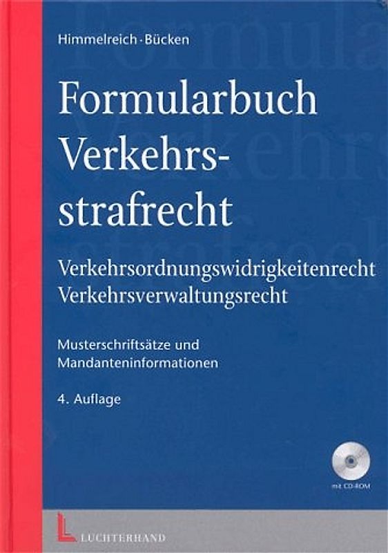 Formularbuch Verkehrsstrafrecht - Verkehrsordnungswidrigkeitenrecht - Verkehrsverwaltungsrecht