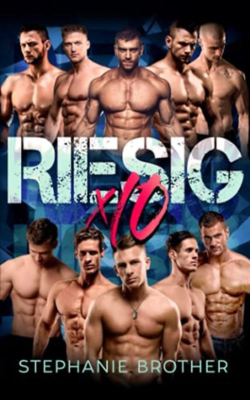 RIESIG X10: EIN MENAGE-LIEBESROMAN (RIESIG SERIES, Band 7)