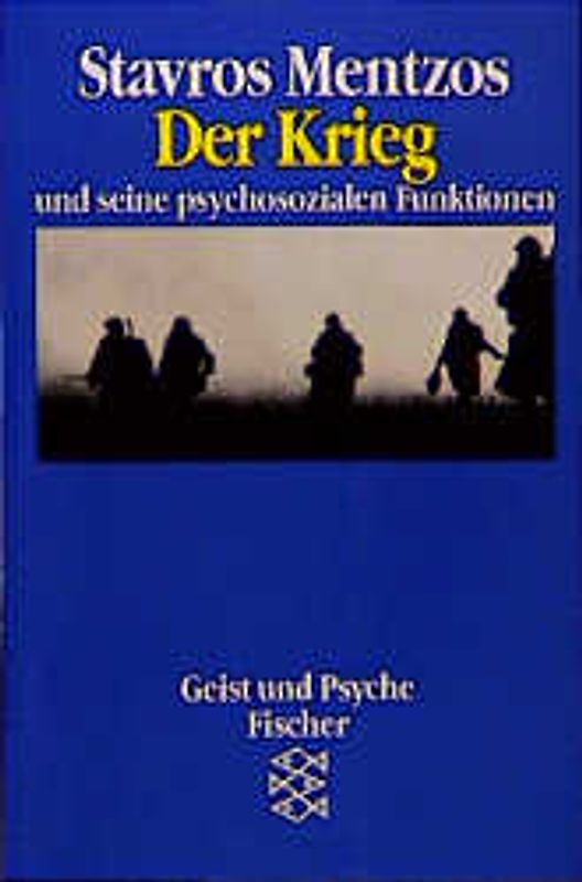 Der Krieg und seine psychosozialen Funktionen