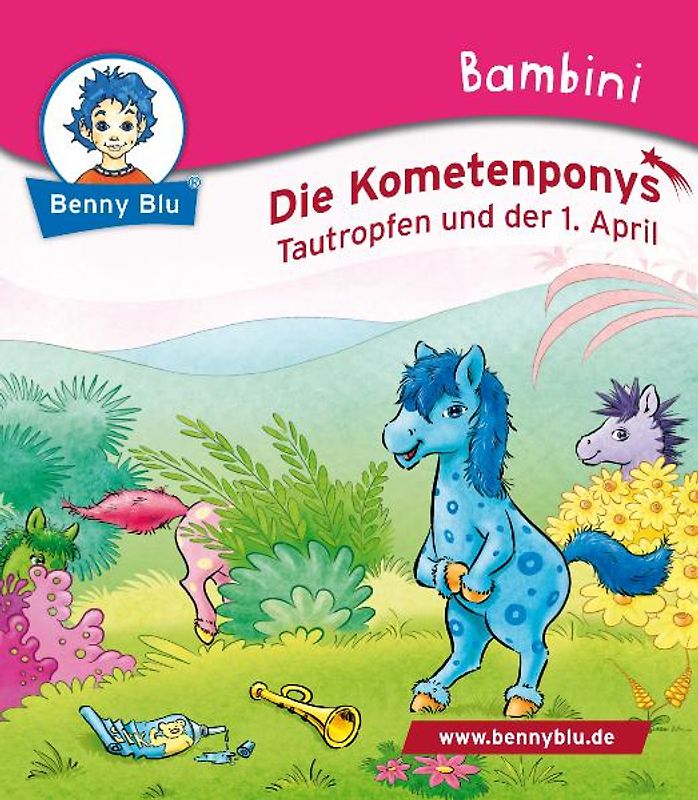 Bambini Die Kometenponys. Tautropfen und der 1. April