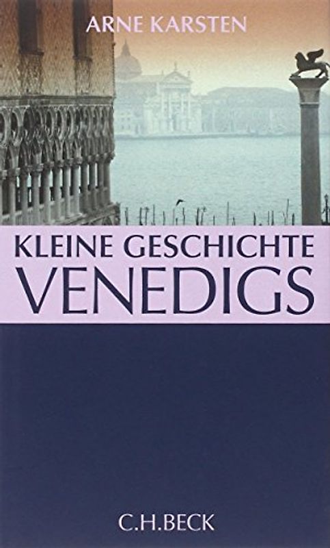 Kleine Geschichte Venedigs