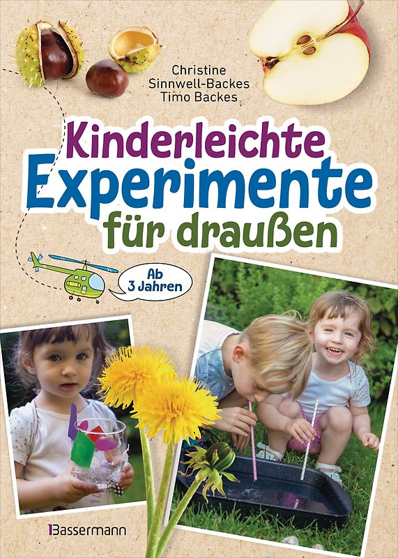 Kinderleichte Experimente für draußen. Ab 3 Jahren