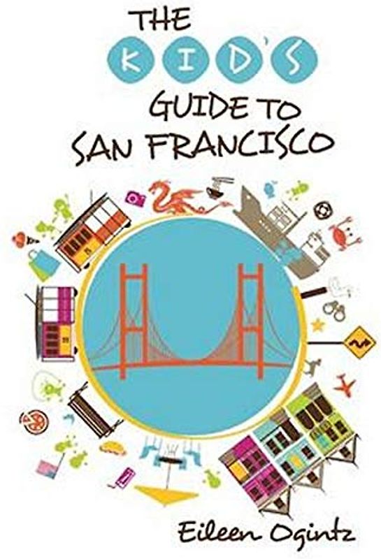 Kid's Guide to San Francisco