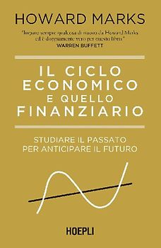 Il ciclo economico e quello finanziario. Studiare il passato per anticipare il futuro