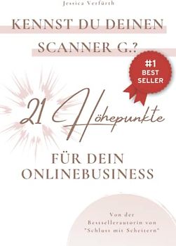 Kennst Du Deinen Scanner G.?: 21 Höhepunkte für Dein Onlinebusiness