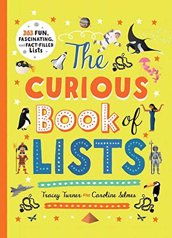 The Curious Book of Lists: 263 Fun, Fascinating, and Fact-filled Lists (Curious Lists)