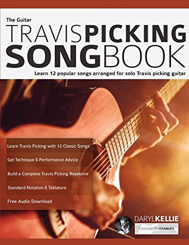 The Guitar Travis Picking Songbook: Learn 12 popular songs arranged for solo Travis picking guitar (Learn How to Play Country Guitar)