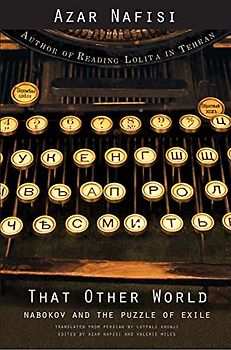 That Other World: Nabokov and the Puzzle of Exile