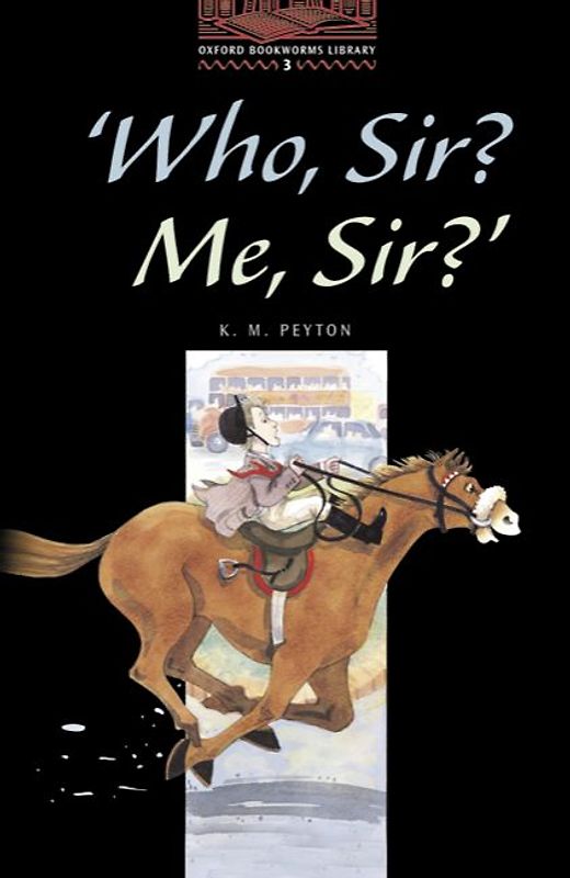 Oxford Bookworms Library / 8. Schuljahr, Stufe 2 - Who, Sir? Me, Sir?