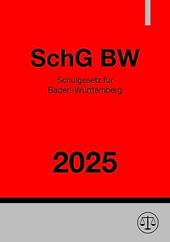 Schulgesetz für Baden-Württemberg - SchG BW 2025