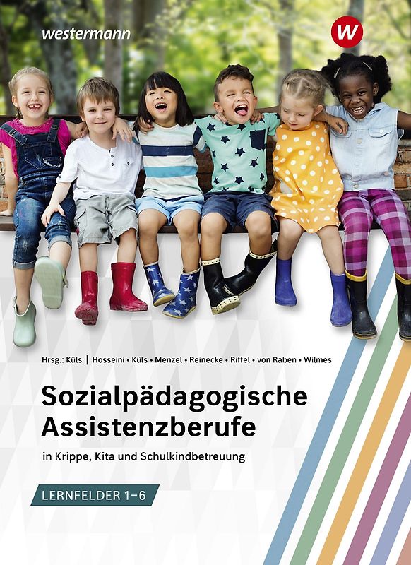 Sozialpädagogische Assistenzberufe in Krippe, Kita und Schulkindbetreuung - Lernfelder 1-6