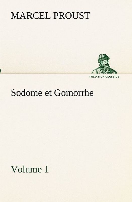 Sodome et Gomorrhe-Volume 1
