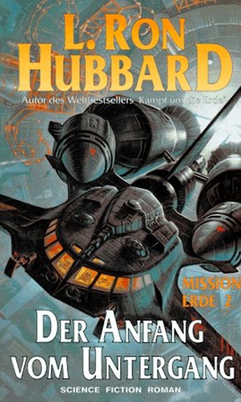 Mission Erde. Science Fiction Roman / Der Anfang vom Untergang