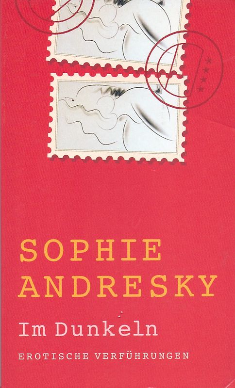 Im Dunkeln - Erotische Verführungen! - Sophie Andresky [Taschenbuch]