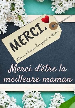 Merci D'être La Meilleure Maman