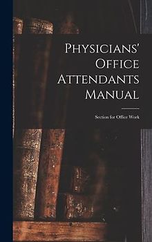 Physicians' Office Attendants Manual
