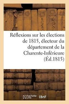 Réflexions Sur Les Élections de 1815, Électeur Du Département de la Charente-Inférieure