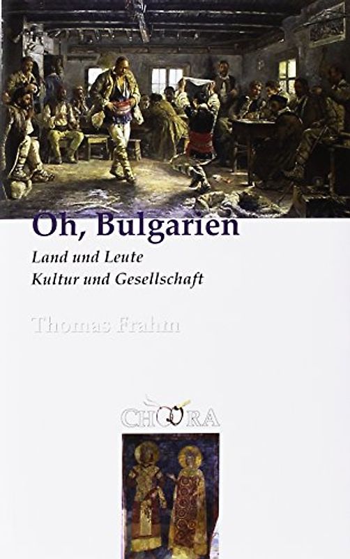 Oh, Bulgarien: Land und Leute, Kultur und Gesellschaft