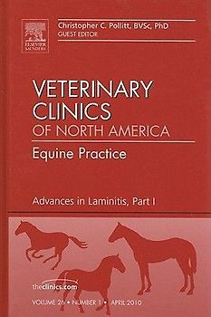 Advances in Laminitis, Part I, an Issue of Veterinary Clinics: Equine Practice
