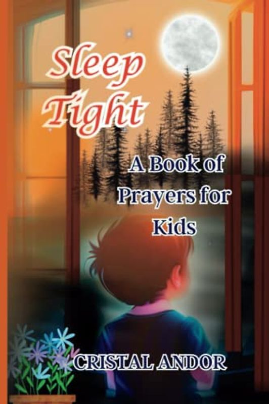 Sleep Tight: A Book of Prayers for Kids