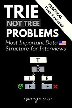 Trie Problems: Most Important Data Structure for Coding Interviews (Coding Interviews: Algorithm and Data Structure Proficiency, Band 11)