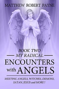 My Radical Encounters with Angels