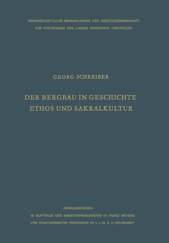 Der Bergbau in Geschichte, Ethos und Sakralkultur