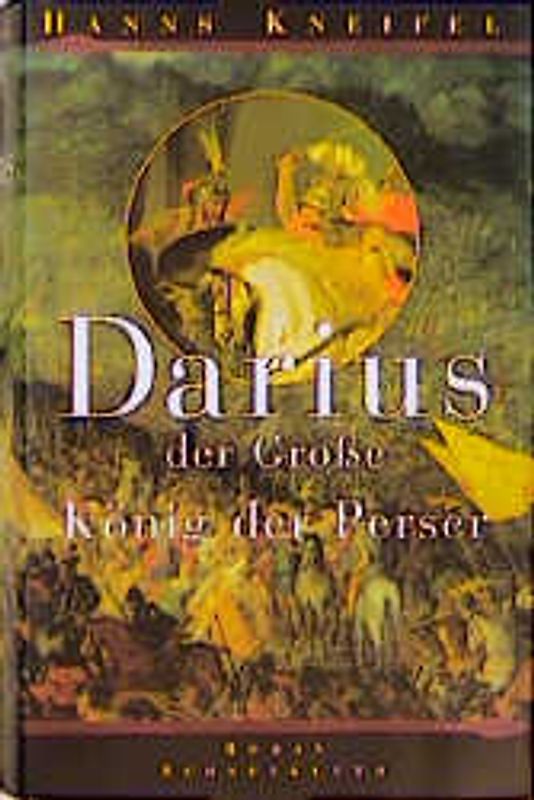 Darius, König der Perser. Roman