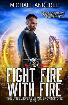 Fight Fire with Fire