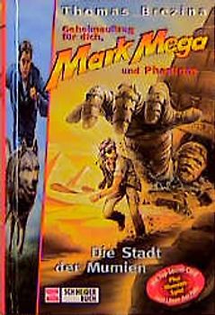 Geheimauftrag für dich, Mark Mega und Phantom / Die Stadt der Mumien