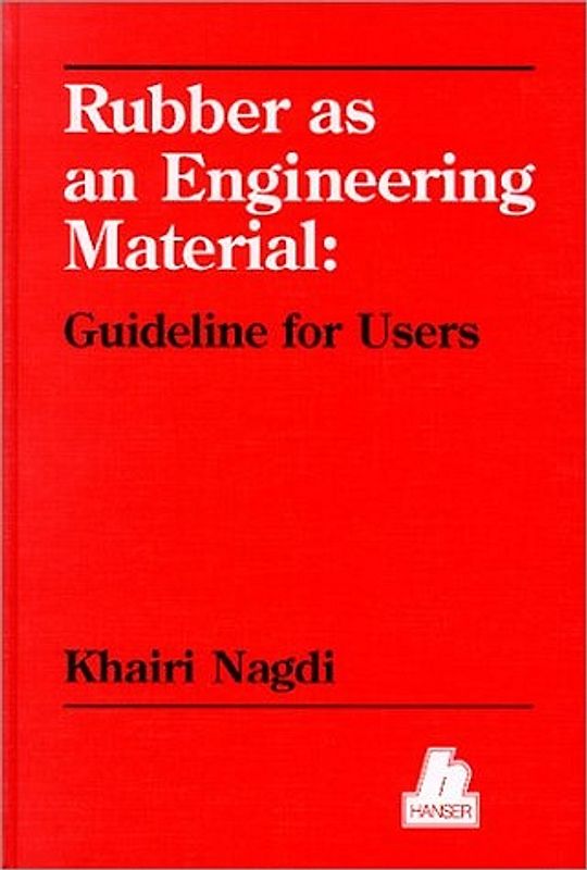 Rubber as an Engineering Material:
