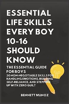 Essential Life Skills Every Boy 10-16 Should Know