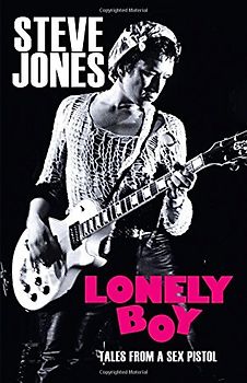 Lonely Boy: Tales from a Sex Pistol