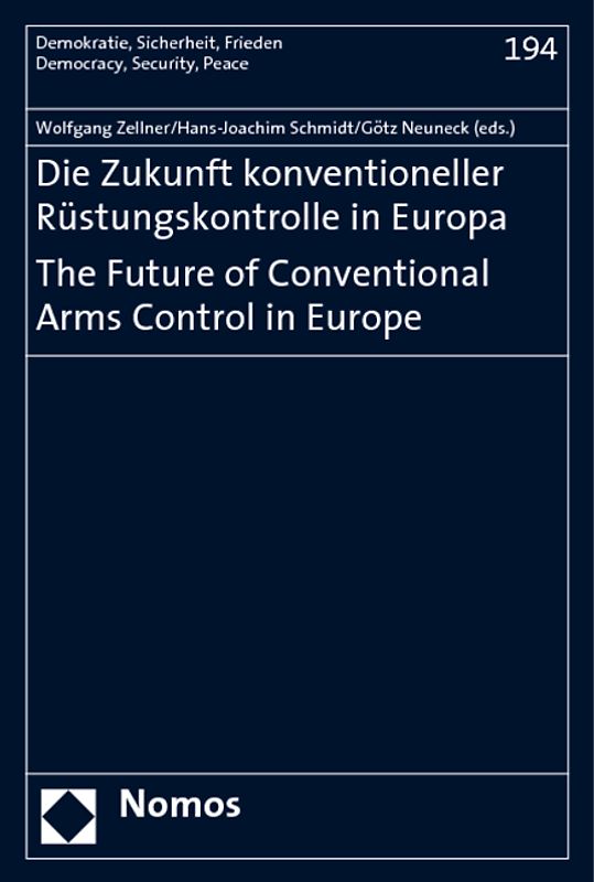 Die Zukunft konventioneller Rüstungskontrolle in Europa. The Future of Conventional Arms Control in Europe