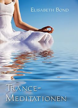 Trance-Meditationen