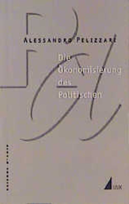 Die Ökonomisierung des Politischen