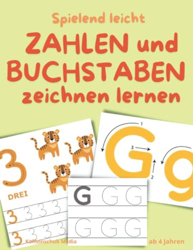Spielend leicht Zahlen und Buchstaben zeichnen lernen: Zeichenübungen für (Vor-)schulkinder