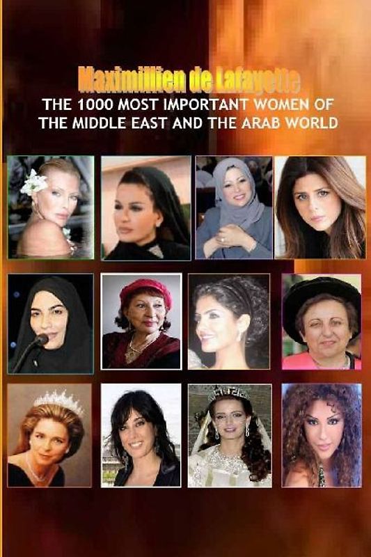 V1.The 1000 Most Important Women of the Middle East and the Arab World. Who's Who of La Crème de La Crème