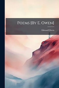 Poems [By E. Owen]